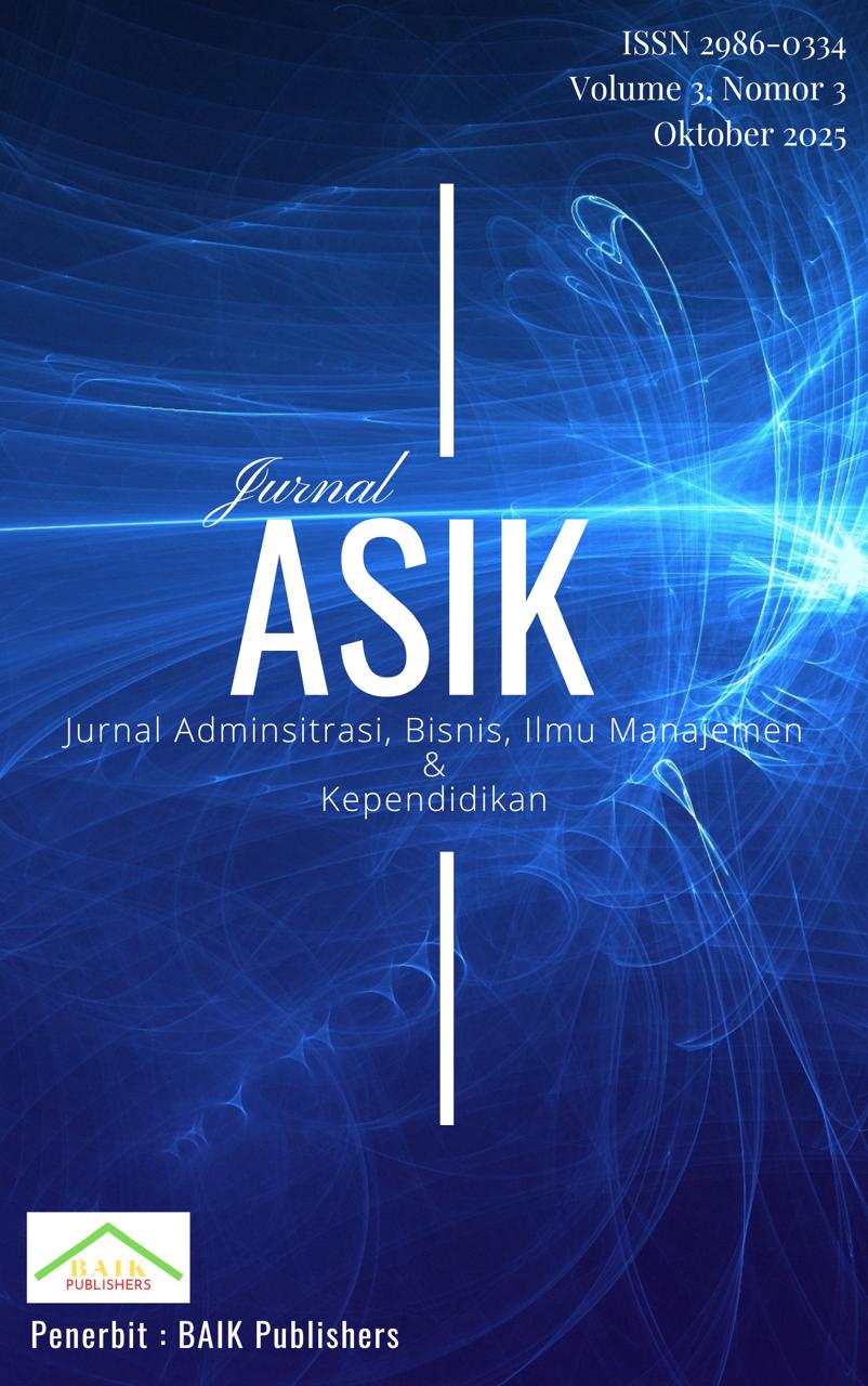 					View Vol. 3 No. 3 (2025): JURNAL ASIK: Jurnal Administrasi, Bisnis, Ilmu Manajemen, & Kependidikan
				